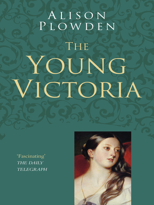 Title details for The Young Victoria by Alison Plowden - Available